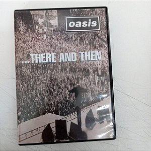 Dvd Oasis - There And Then Editora Mark Szaszy [usado]