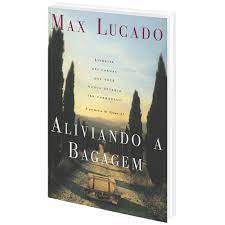 Livro Aliviando a Bagagem Autor Lucado, Max (2002) [usado]
