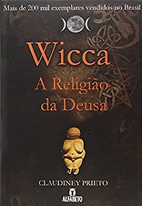 Livro Wicca - a Religião da Deusa Autor Prieto, Claudiney (2017) [usado]