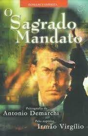 Livro o Sagrado Mandato Autor Demarchi, Antonio (2002) [usado]