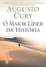 Livro o Maior Líder da História Autor Cury, Augusto (2020) [seminovo]