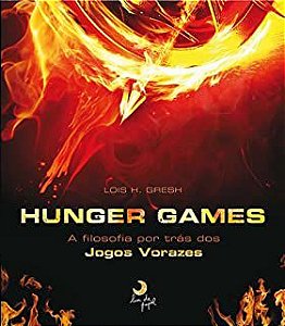 Livro The Hunger Games- a Filosofia por trás dos Jogos Vorazes Autor Gresh, Lois H. (2012) [usado]