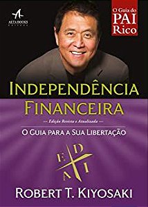 Livro Independência Financeira: o Guia para a Libertação Autor Kiyosaki, Robert T. (2017) [usado]