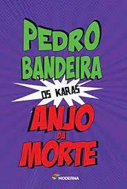 Livro Anjo da Morte- os Karas Autor Bandeira, Pedro (2017) [usado]