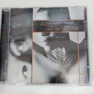 Cd Adyel - Chic da Silva Interprete Adyel (2003) [usado]