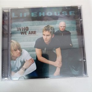 Cd Lifehouse - Who We Are Interprete Lifehouse (2007) [usado]