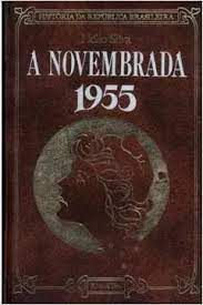 Livro a Novembrada 1955 Autor Silva, Helio (1975) [usado]