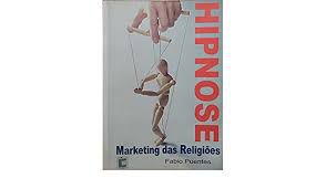 Livro Hipnose - Marketing das Religiões Autor Puentes, Fabio (1999) [usado]
