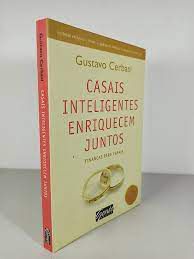 Livro Casais Inteligentes Enriquecem Juntos- Finanças para Casais Autor Cerbasi, Gustavo (2004) [usado]
