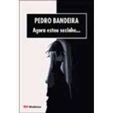 Livro Agora Estou Sozinha... Autor Bandeira, Pedro (2010) [usado]