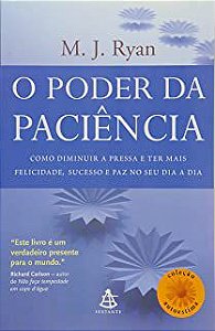 Livro o Poder da Paciência Autor Ryan, M.j. (2006) [usado]