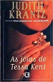 Livro as Jóias de Tessa Kent Autor Krantz, Juduth (1999) [usado]