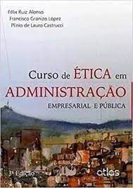 Livro Curso de Ética em Administração Autor Alonso, Félix Ruiz e Outros (2008) [usado]