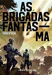 Livro as Brigadas Fantasma - 2 Volume da Série Guerra do Velho Autor Scalzi, John (2017) [usado]