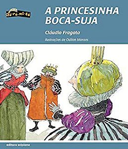Livro a Princesinha Boca-suja Autor Fragata, Cláudio (2017) [usado]