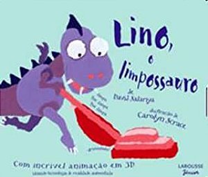 Livro Lino , o Limpossauro Autor Slariya, David e Carolyn Scrace (2010) [usado]