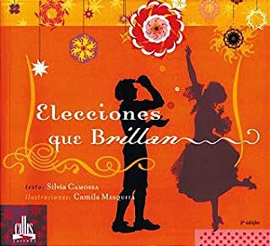 Livro Elecciones que Brillan Autor Camossa, Silvia e Camila Mesquita (2023) [usado]