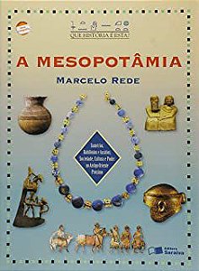 Livro a Mesopotâmia - Col. que História é Esta? Autor Rede, Marcelo (1997) [usado]