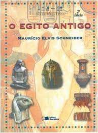 Livro o Egito Antigo Autor Schneider, Maurício Elvis (2004) [usado]