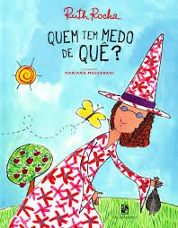 Livro Quem Tem Medo de Quê? Autor Rocha , Ruth (2012) [usado]