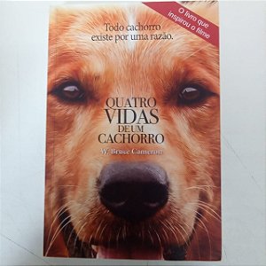 Livro Quatro Vidas de um Cachorro Autor Cameron, W. Bruce (2016) [seminovo]