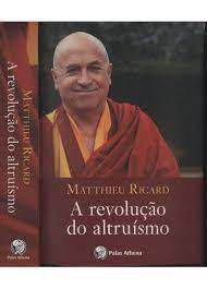 Livro a Revolução do Altruísmo Autor Ricard, Matthieu (2016) [usado]