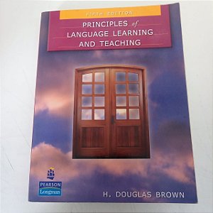 Livro Principles Of Language Learning And Teching Autor Brown, H. Dougals (2007) [usado]