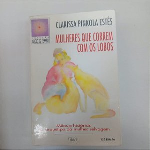 Livro Mulheres que Correm com os Lobos Autor Estés, Clarissa Pinkola (2014) [usado]