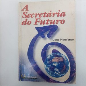 Livro a Secretária do Futuro Autor Natalense, Liana (1998) [usado]