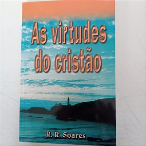Livro as Virtudes de um Cristão Autor Soares, R.r. (2004) [usado]
