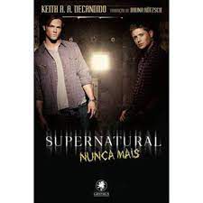 Livro Supernatural Nunca Mais Autor Decandido, Keith R. A. (2016) [usado]