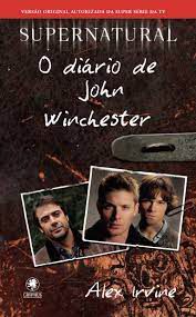 Livro Supernatural : o Diário de John Winchester Autor Irvine, Alex (2016) [seminovo]