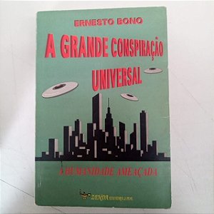 Livro a Grande Conspiração Universal Autor Bono, Ernesto (1995) [usado]
