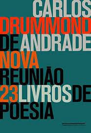 Livro Nova Reunião: 23 Livros de Poesia Autor Andrade, Carlos Drummond de (2015) [usado]