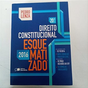 Livro Direito Constitucional Esquematizado Autor Lenza, Pedro (2016) [usado]