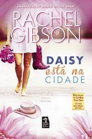 Livro Daisy Está na Cidade Autor Gibson , Rachel (2015) [usado]