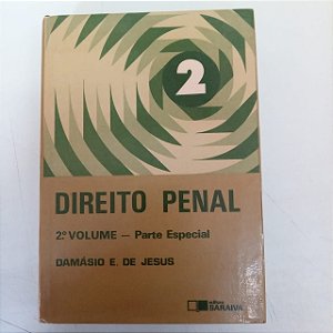 Livro Direito Penal - 2º Vol. Parte Especial Autor Jesus, Damásio E. De, 1935 (1995) [usado]