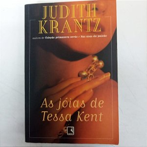 Livro Judith Krantz - as Jóias de Tessa Kent Autor Krantz, Judith (1999) [usado]