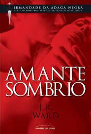 Livro Amante Sombrio Autor Ward, J.r. (2009) [usado]