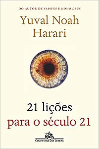 Livro 21 Lições para o Seculo 21 Autor Harari, Yuval Noah (2018) [usado]