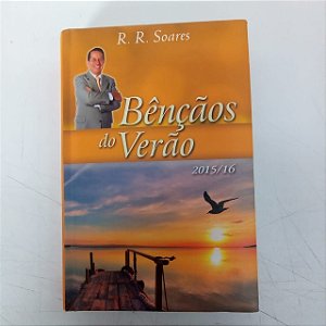 Livro Benção do Verão Autor Soares, R.r. (2015) [usado]
