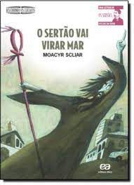 Livro o Sertão Vai Virar Mar Autor Scliar, Moacyr (2017) [usado]