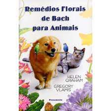 Livro Remédios Florais de Bach para Animais Autor Graham, Helen e Gregory Vlamis (1999) [usado]