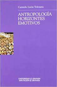 Livro Antropología: Horizontes Emotivos Autor Tolosana , Carmelo Lisón (2003) [seminovo]