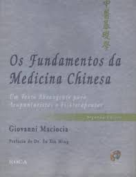 Livro os Fundamentos da Medicina Chinesa : um Texto Abrangente para Acupunturistas e Fitoterapeutas Autor Maciocia, Giovanni (2007) [usado]