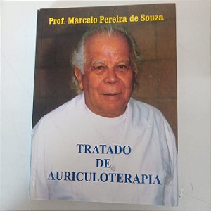 Livro Tratado de Auricolaterapia Autor Souza, Marcelo Pereira de (2007) [usado]