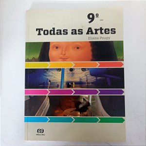 Livro Todas as Artes 9º Ano Autor Pougy, Eliana (2011) [usado]