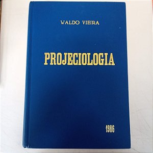 Livro Projeciologia Autor Vieira, Waldo (1986) [usado]