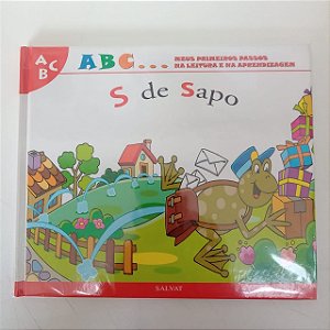 Livro a B C ... Meus Primeiros Passos na Leitura e na Aprendizagem , S de Sapo Autor Salvat - S de Sapo [usado]