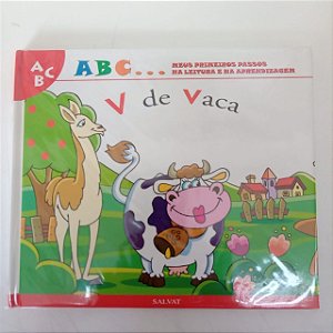 Livro a B C ... Meus Primeiros Passos na Leitura e na Aprendizagem , V de Vaca Autor Salvat- V de Vaca [usado]